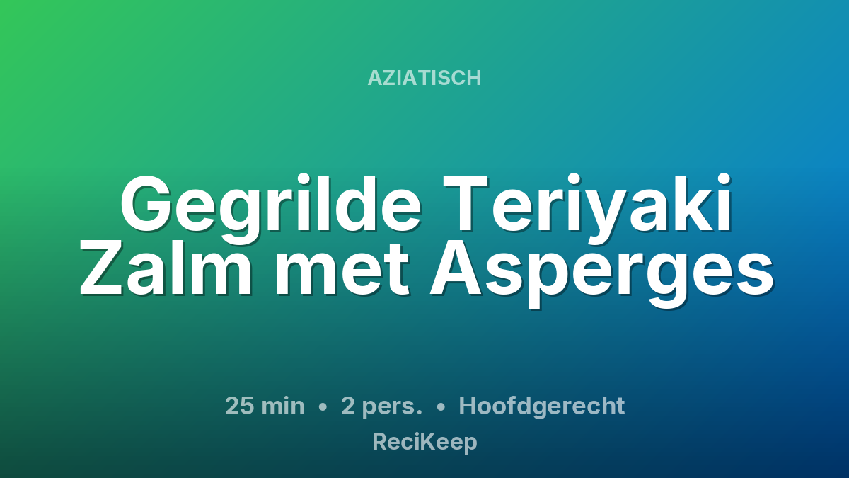 Receptkaart Gegrilde Teriyaki Zalm met Asperges – Hoofdgerecht