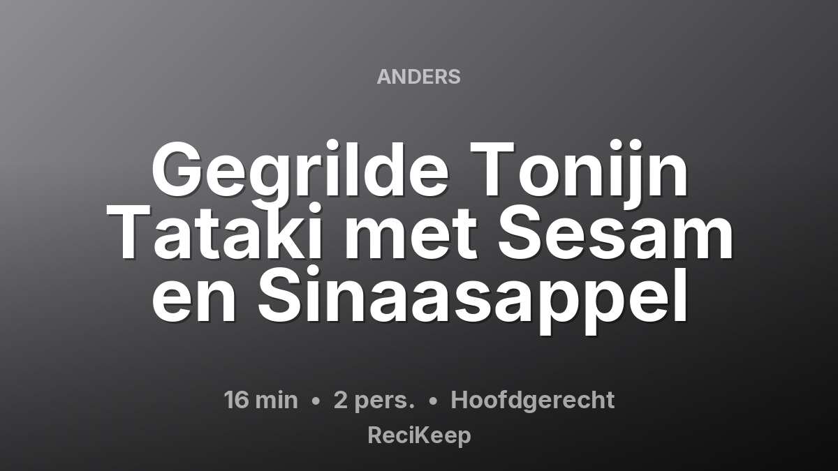 Receptkaart Gegrilde Tonijn Tataki met Sesam en Sinaasappel – Hoofdgerecht