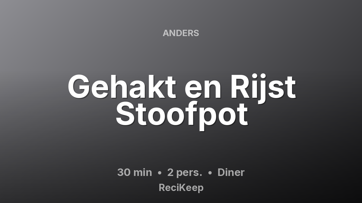 Receptkaart Gehakt en Rijst Stoofpot – Diner