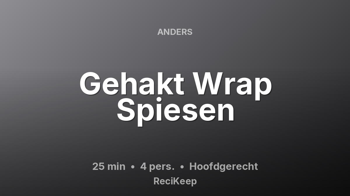 Receptkaart Gehakt Wrap Spiesen – Hoofdgerecht