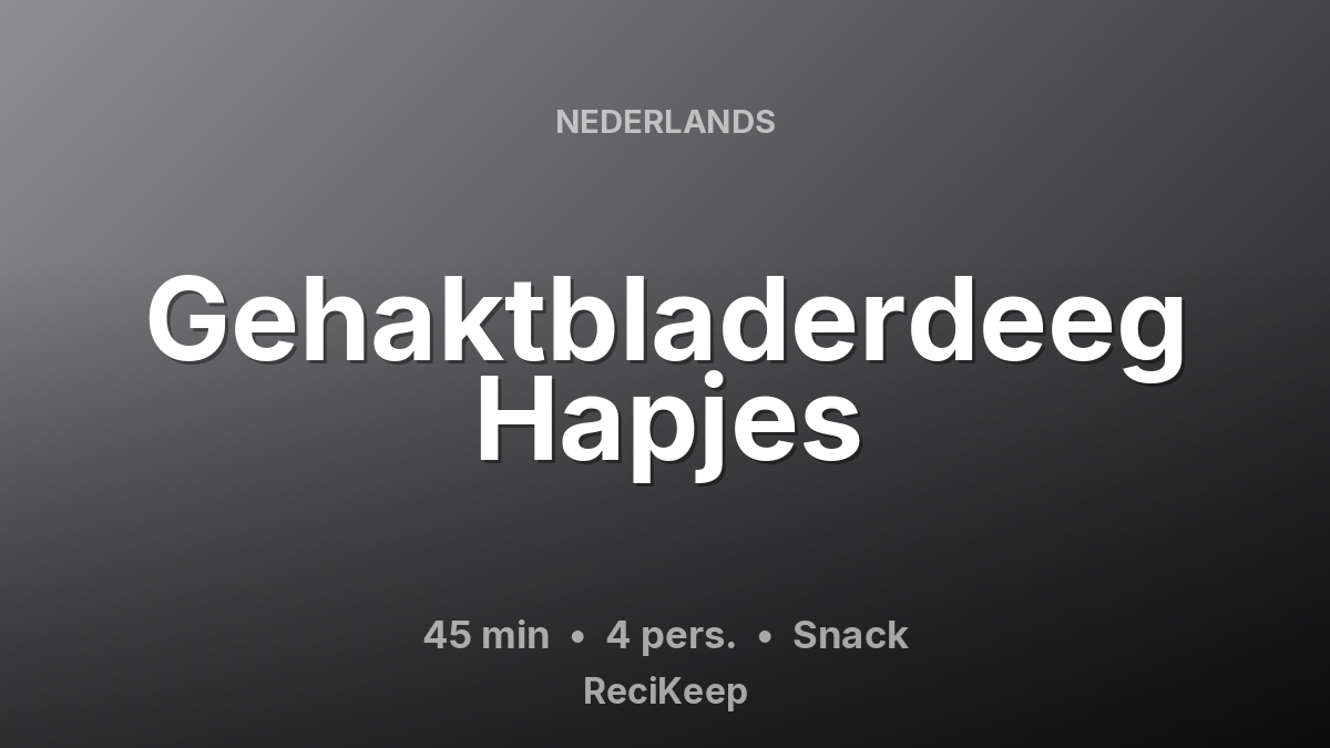 Receptkaart Gehaktbladerdeeg Hapjes – Snack