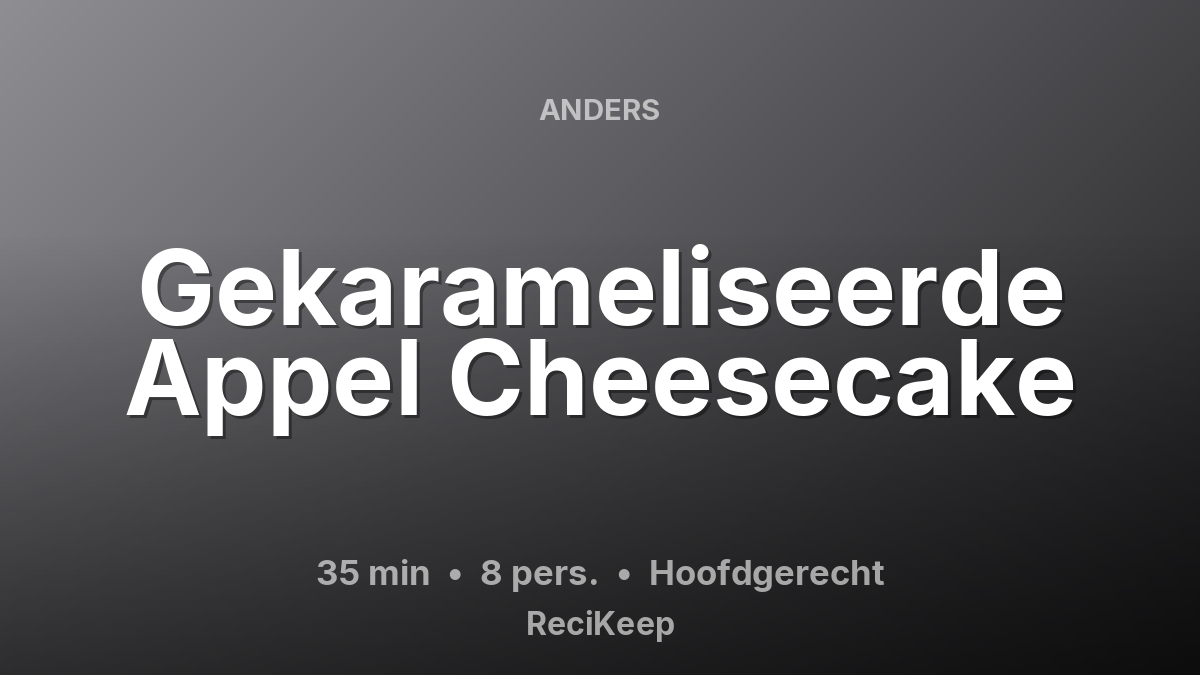 Receptkaart Gekarameliseerde Appel Cheesecake – Hoofdgerecht