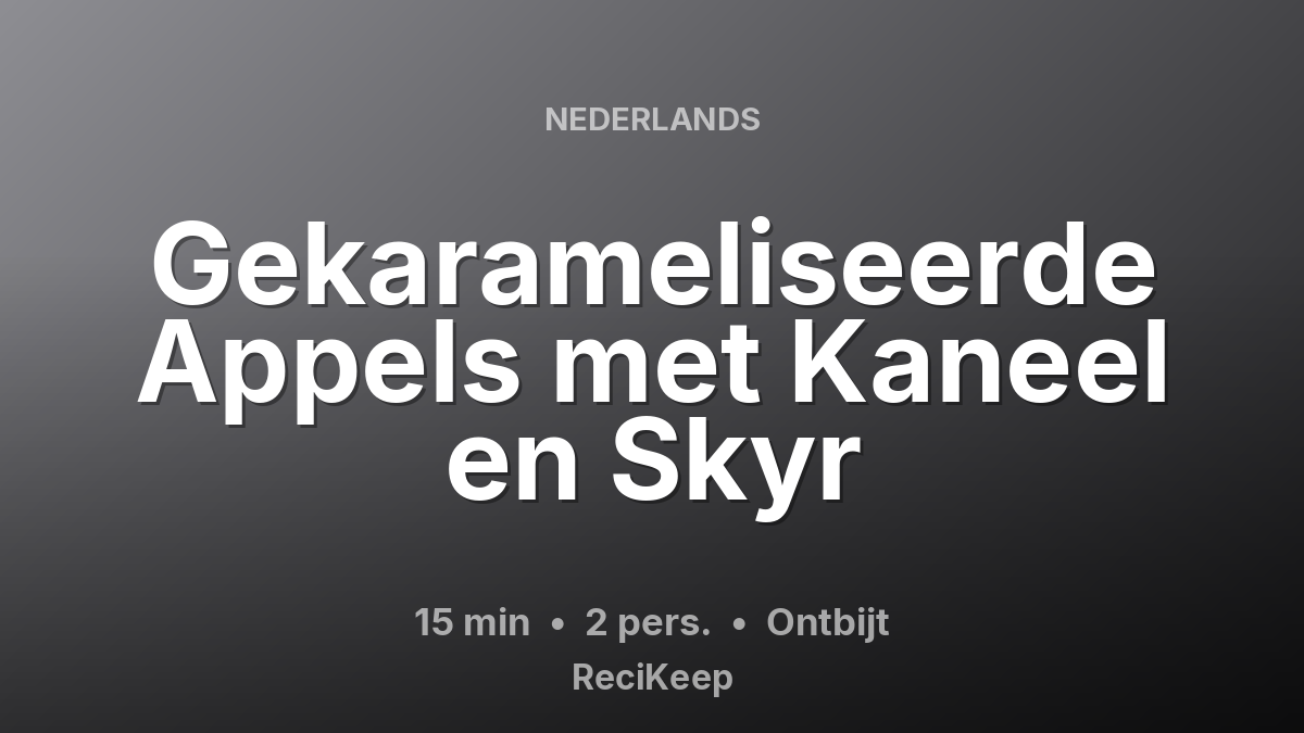 Receptkaart Gekarameliseerde Appels met Kaneel en Skyr – Ontbijt