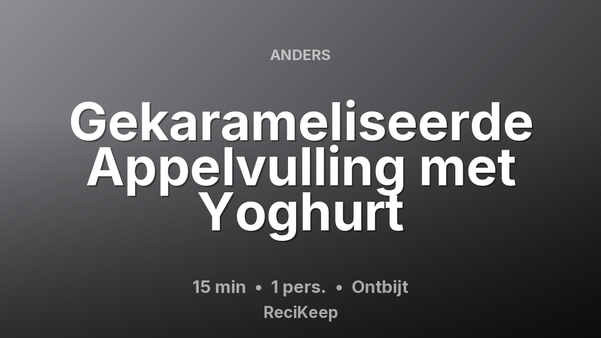 Receptkaart Gekarameliseerde Appelvulling met Yoghurt – Ontbijt