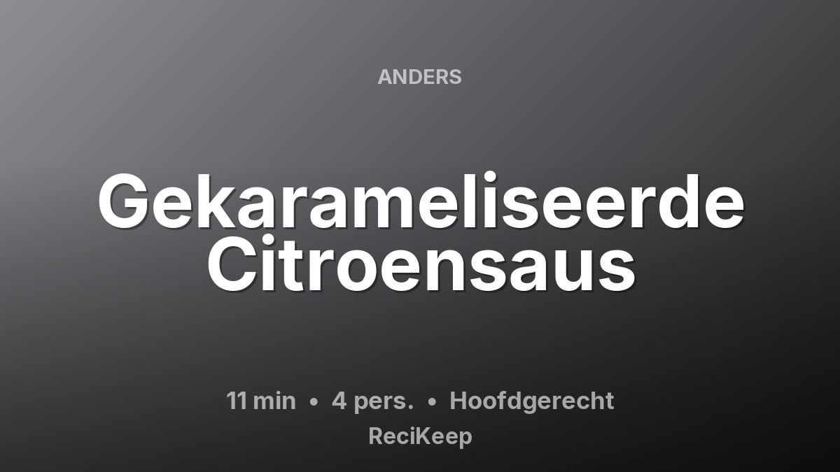 Receptkaart Gekarameliseerde Citroensaus – Hoofdgerecht