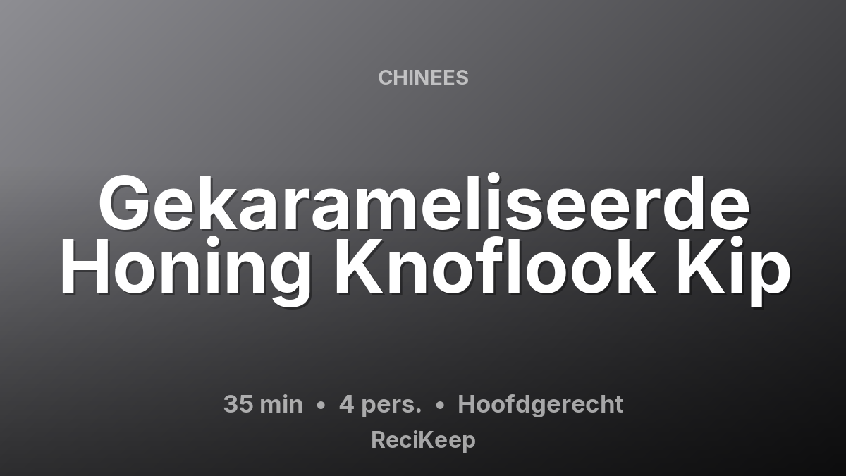Receptkaart Gekarameliseerde Honing Knoflook Kip – Hoofdgerecht