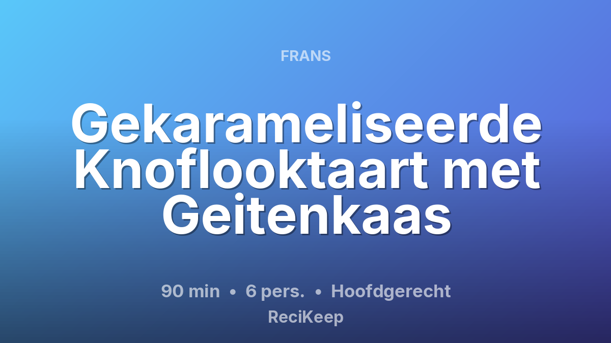 Receptkaart Gekarameliseerde Knoflooktaart met Geitenkaas – Hoofdgerecht