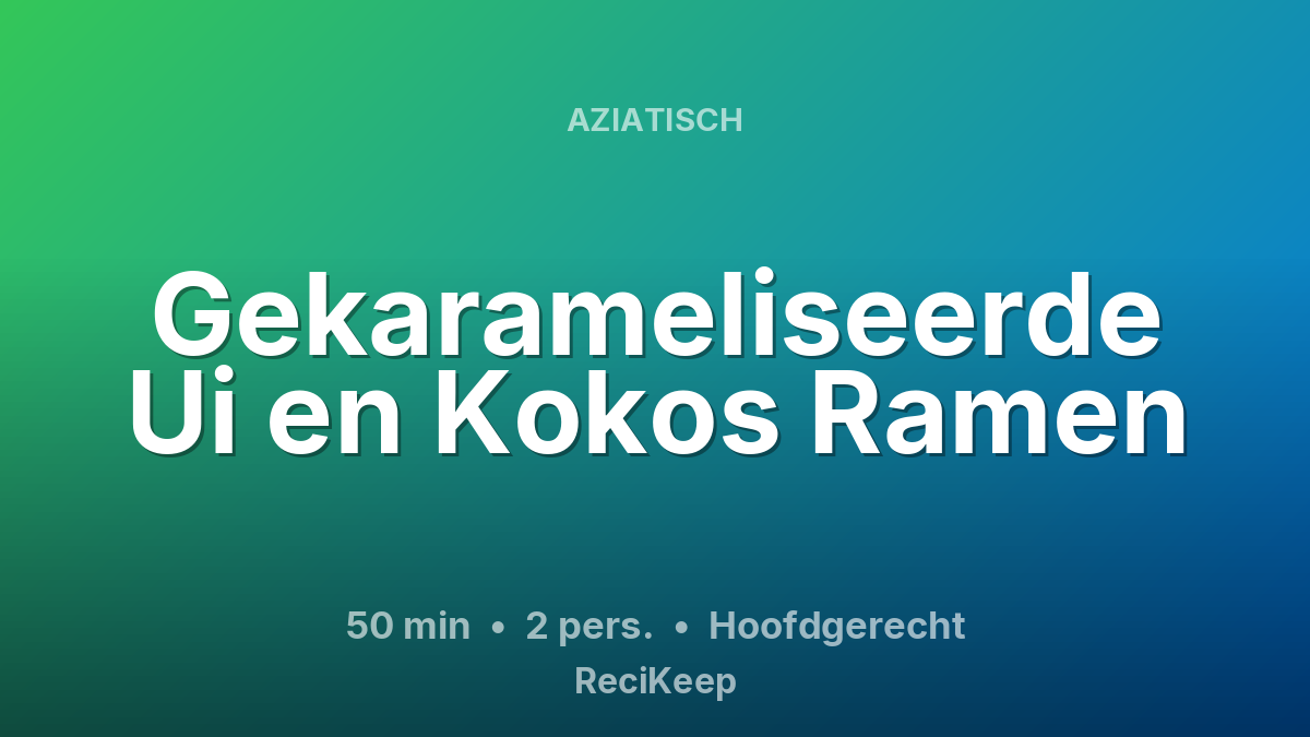 Receptkaart Gekarameliseerde Ui en Kokos Ramen – Hoofdgerecht
