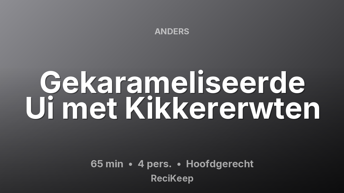 Receptkaart Gekarameliseerde Ui met Kikkererwten – Hoofdgerecht