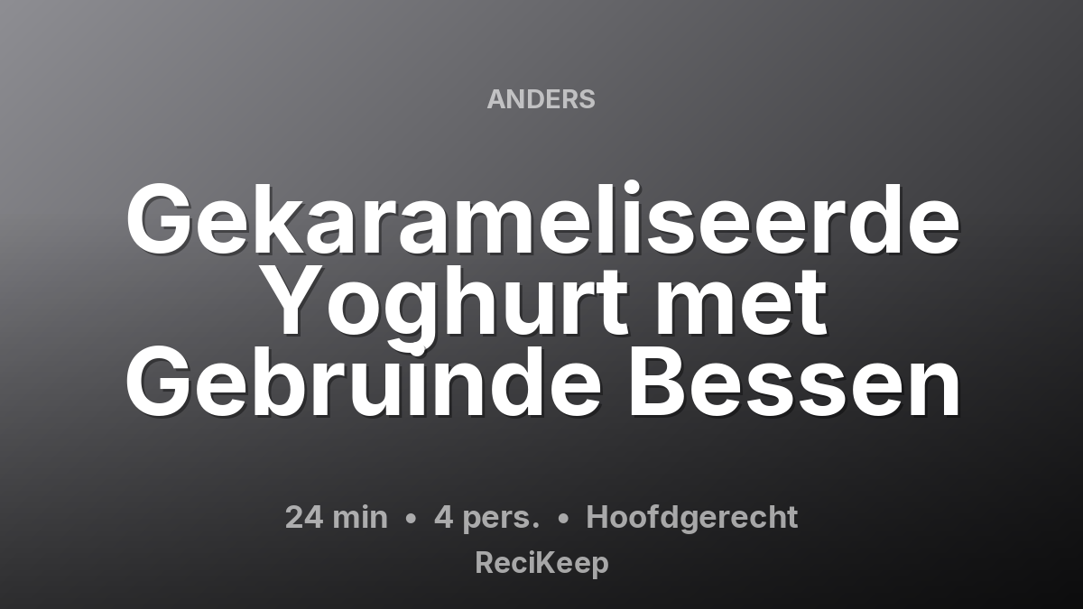 Receptkaart Gekarameliseerde Yoghurt met Gebruinde Bessen – Hoofdgerecht