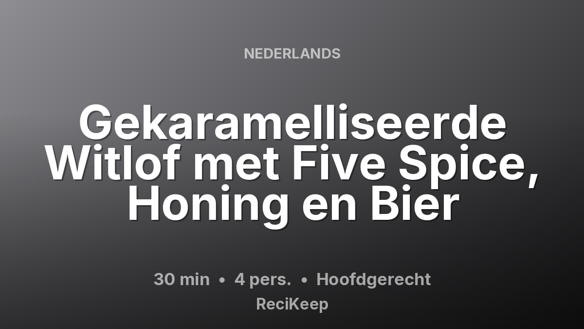 Receptkaart Gekaramelliseerde Witlof met Five Spice, Honing en Bier – Hoofdgerecht