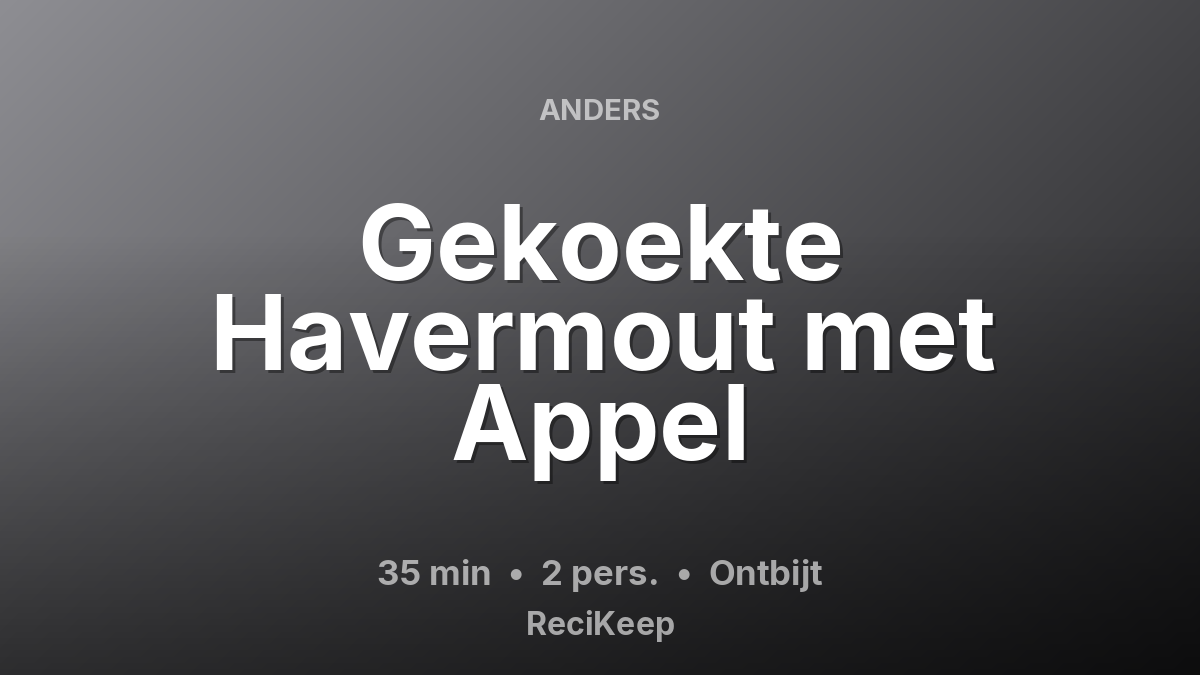 Receptkaart Gekoekte Havermout met Appel – Ontbijt