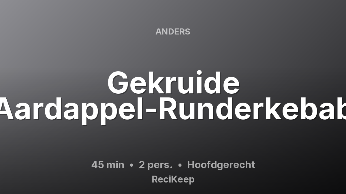 Receptkaart Gekruide Aardappel-Runderkebab – Hoofdgerecht
