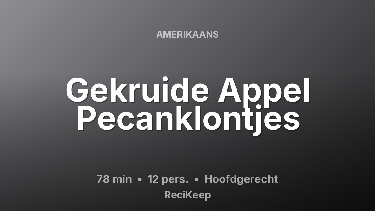 Receptkaart Gekruide Appel Pecanklontjes – Hoofdgerecht