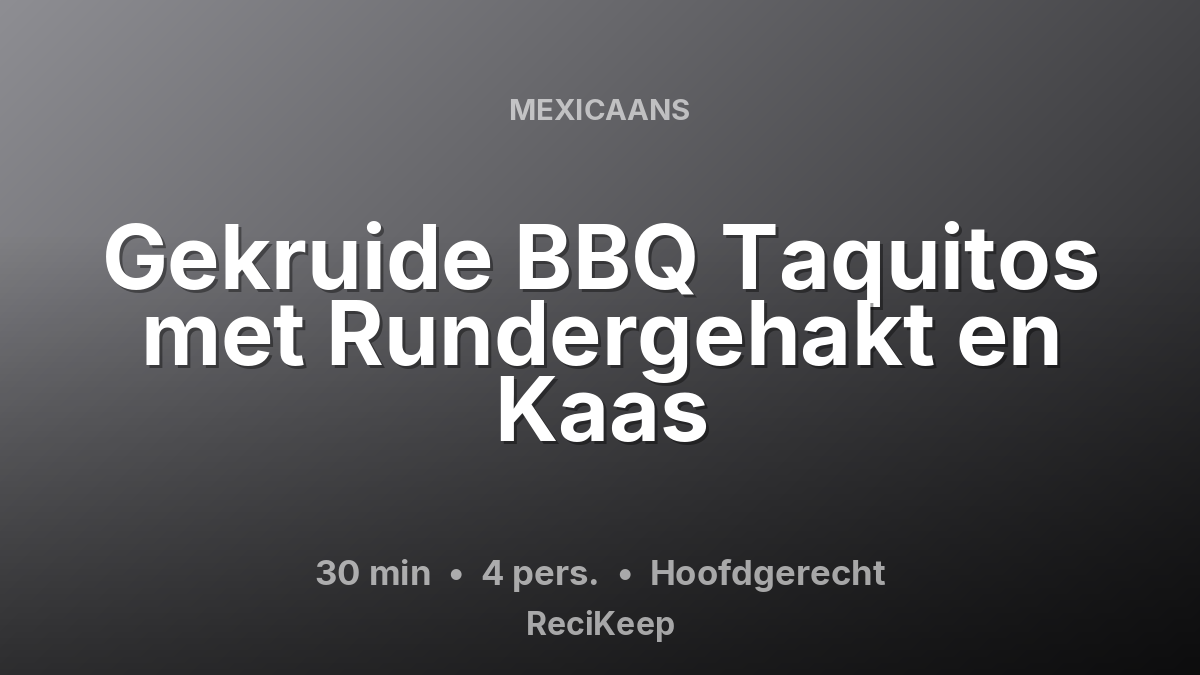 Receptkaart Gekruide BBQ Taquitos met Rundergehakt en Kaas – Hoofdgerecht