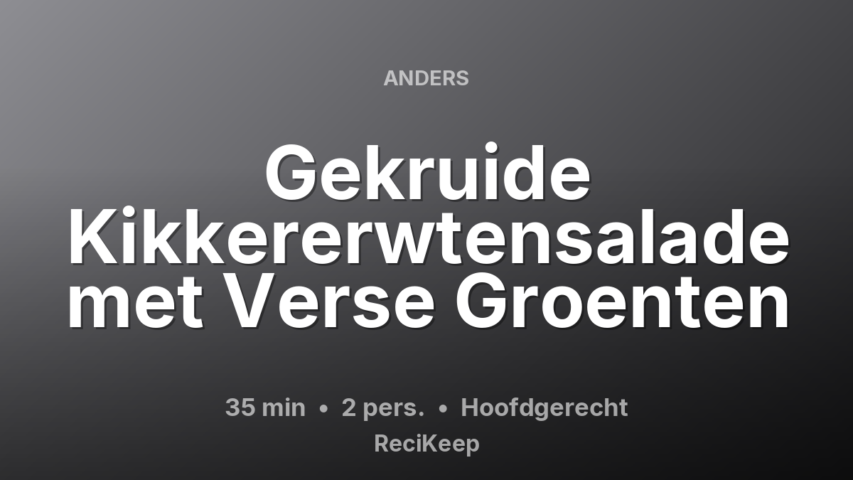 Receptkaart Gekruide Kikkererwtensalade met Verse Groenten – Hoofdgerecht