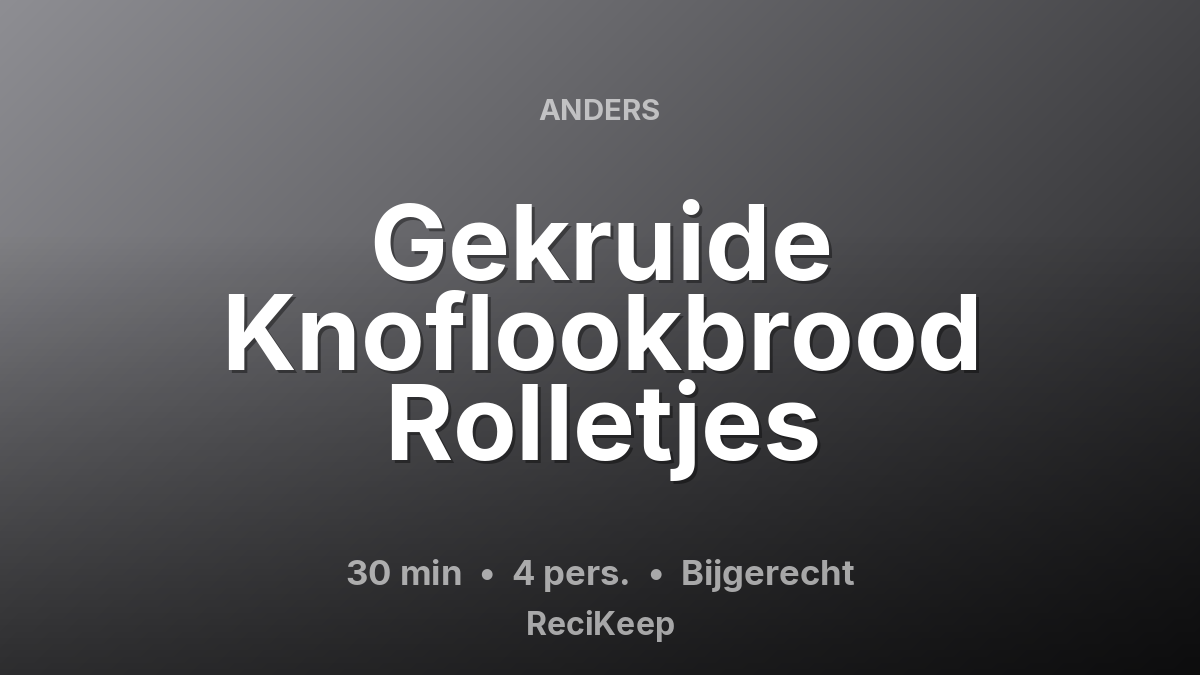 Receptkaart Gekruide Knoflookbrood Rolletjes – Bijgerecht