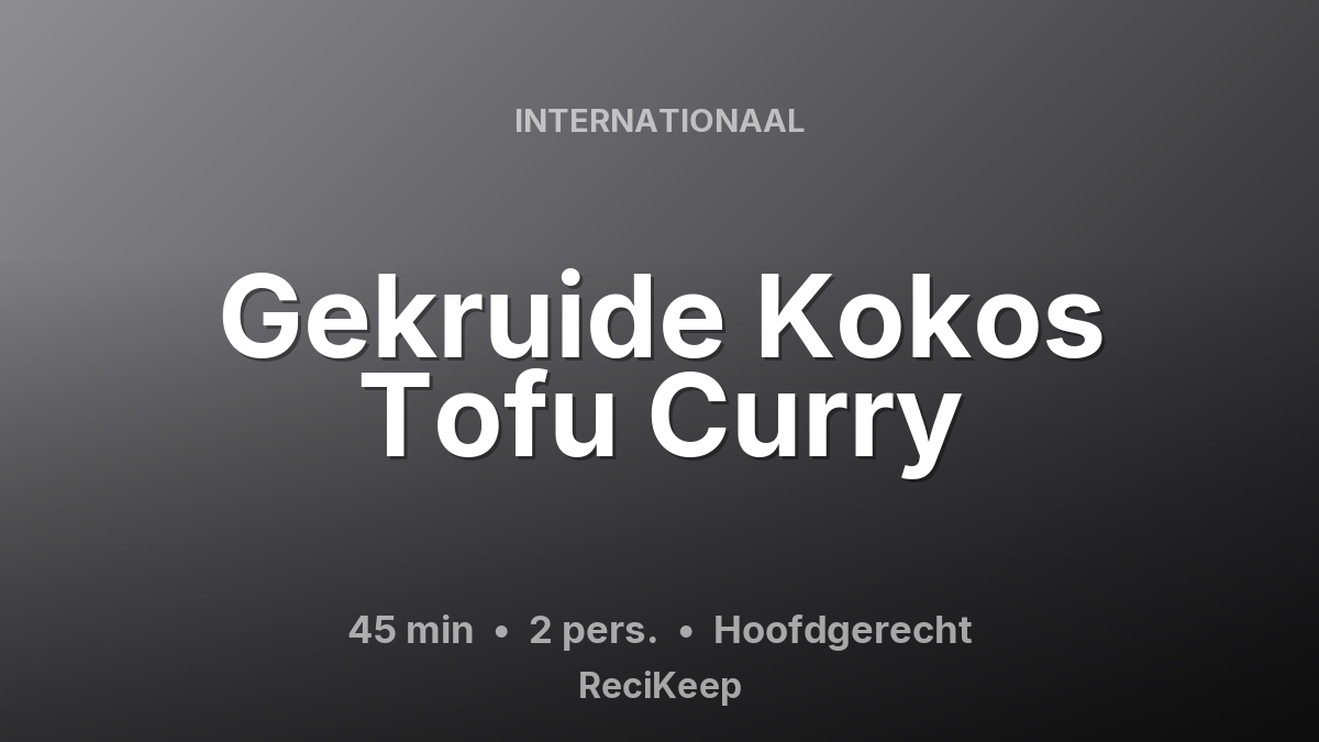 Receptkaart Gekruide Kokos Tofu Curry – Hoofdgerecht
