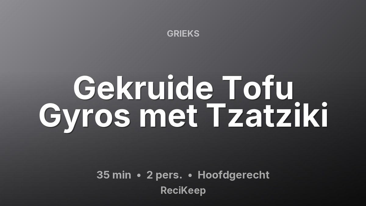 Receptkaart Gekruide Tofu Gyros met Tzatziki – Hoofdgerecht