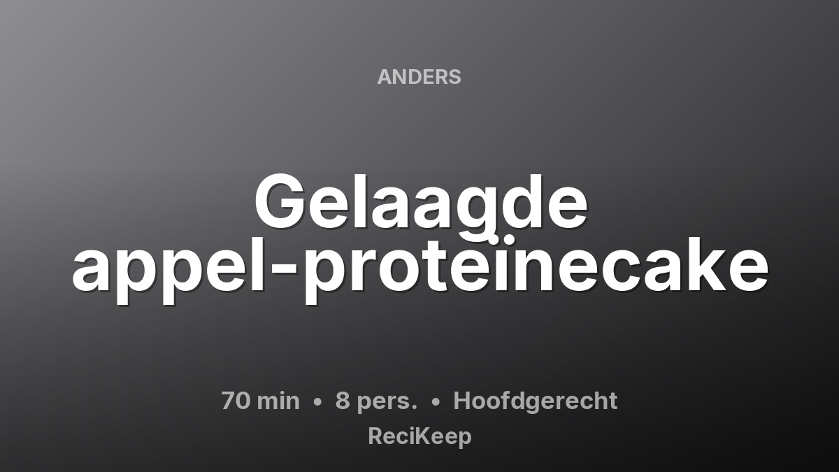 Receptkaart Gelaagde appel-proteïnecake – Hoofdgerecht