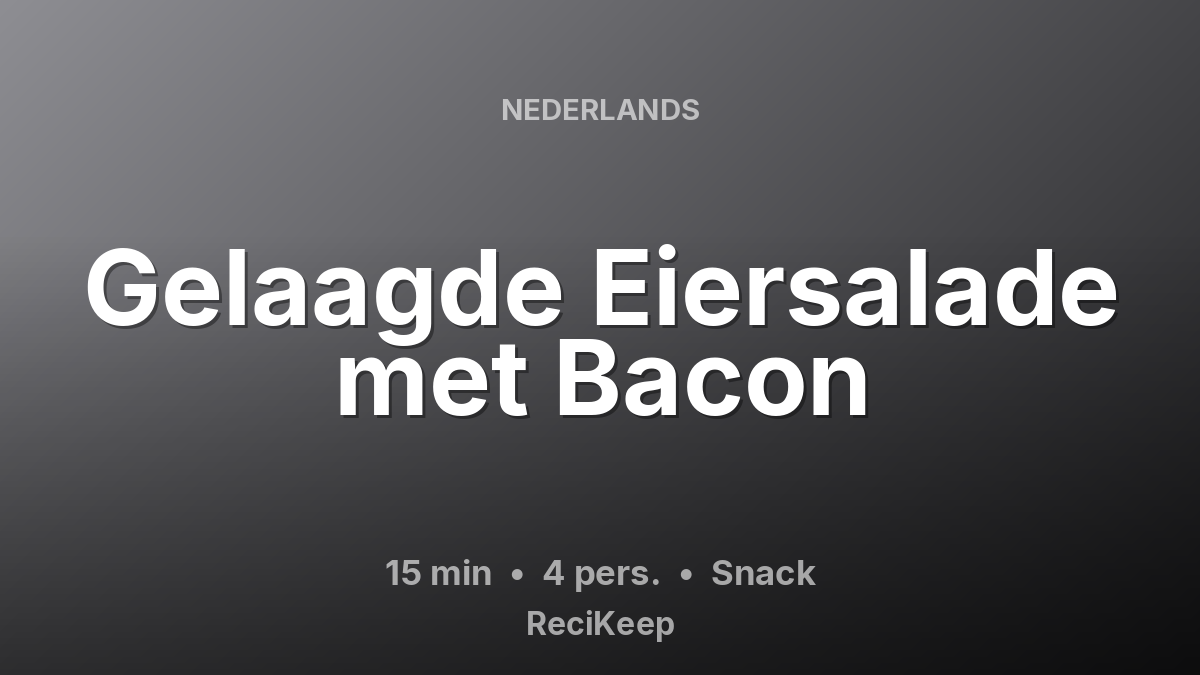 Receptkaart Gelaagde Eiersalade met Bacon – Snack