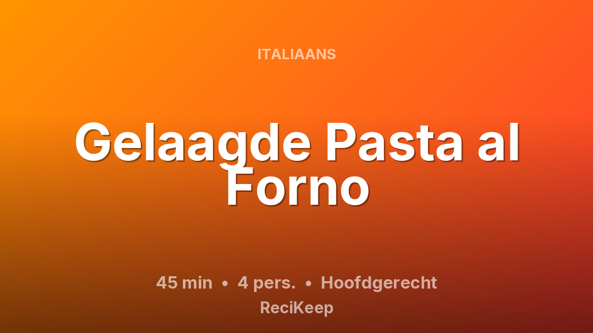 Receptkaart Gelaagde Pasta al Forno – Hoofdgerecht