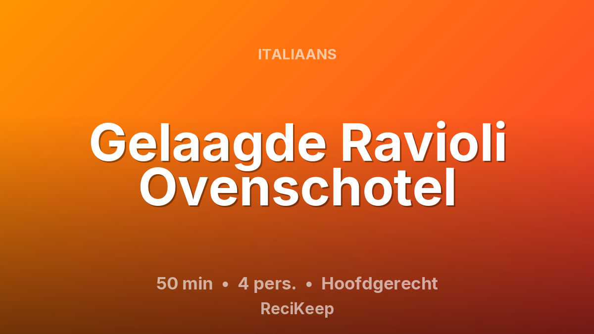 Receptkaart Gelaagde Ravioli Ovenschotel – Hoofdgerecht