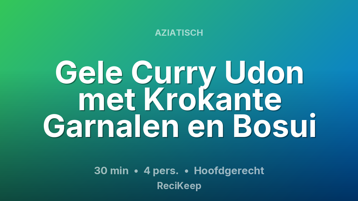 Receptkaart Gele Curry Udon met Krokante Garnalen en Bosui – Hoofdgerecht