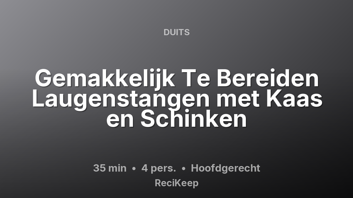 Receptkaart Gemakkelijk Te Bereiden Laugenstangen met Kaas en Schinken – Hoofdgerecht