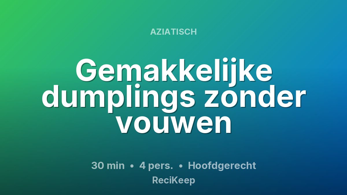 Receptkaart Gemakkelijke dumplings zonder vouwen – Hoofdgerecht