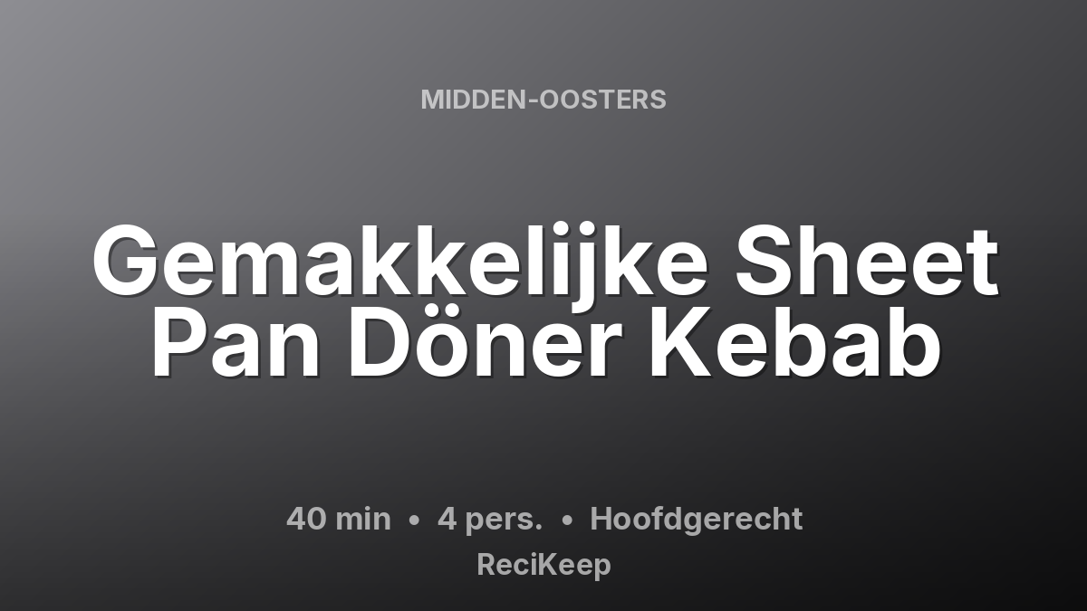 Receptkaart Gemakkelijke Sheet Pan Döner Kebab – Hoofdgerecht