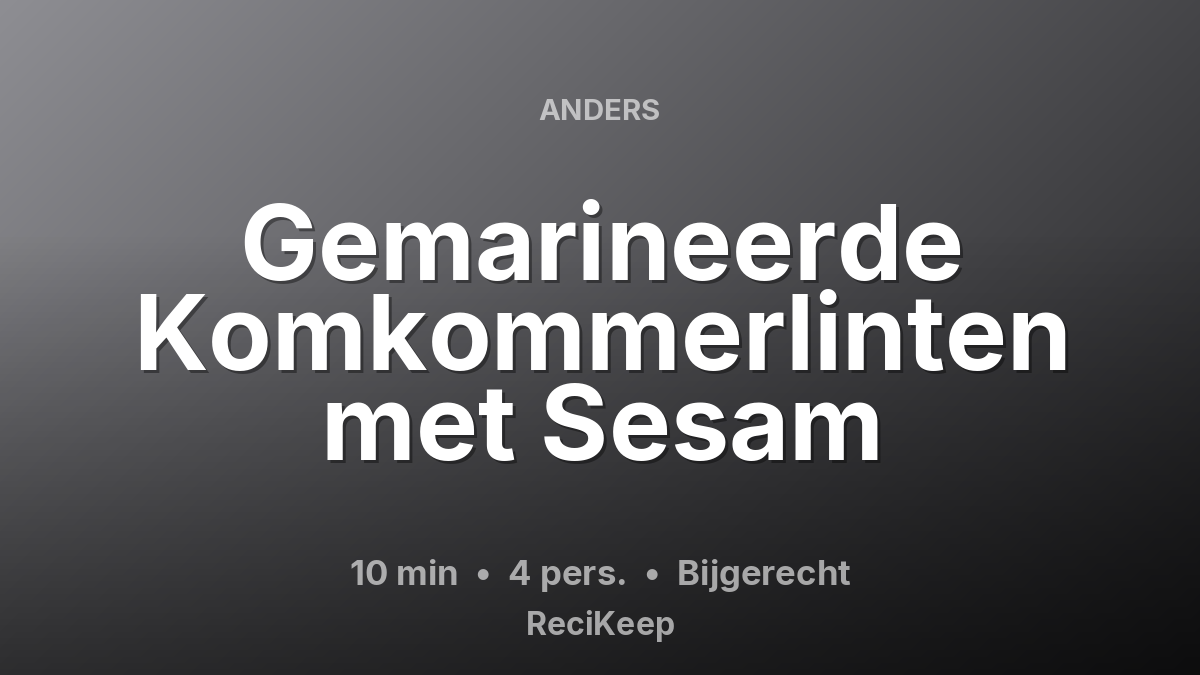 Receptkaart Gemarineerde Komkommerlinten met Sesam – Bijgerecht