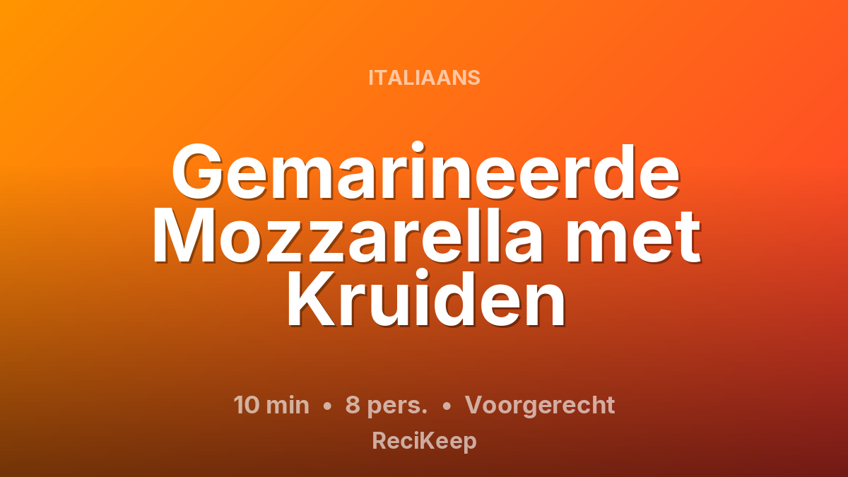 Receptkaart Gemarineerde Mozzarella met Kruiden – Voorgerecht