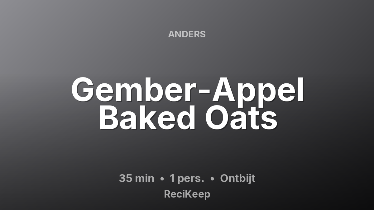 Receptkaart Gember-Appel Baked Oats – Ontbijt