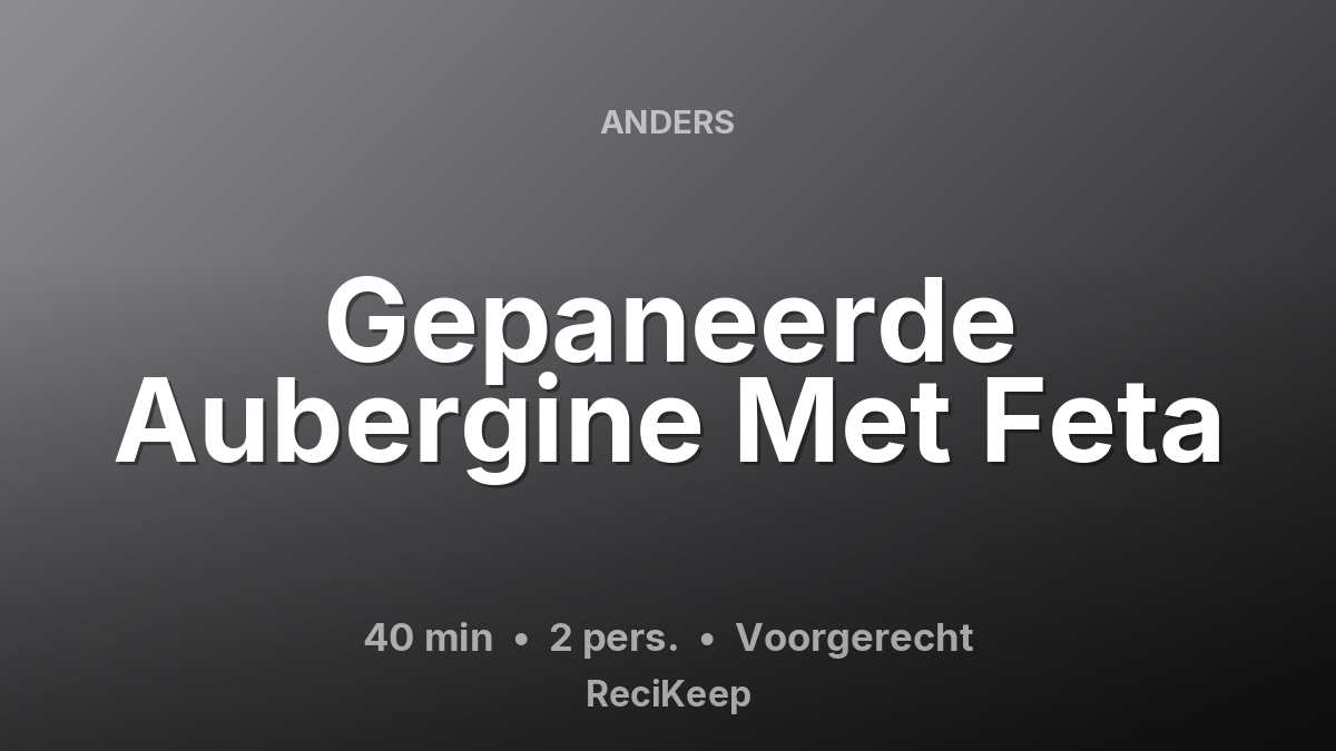 Receptkaart Gepaneerde Aubergine Met Feta – Voorgerecht