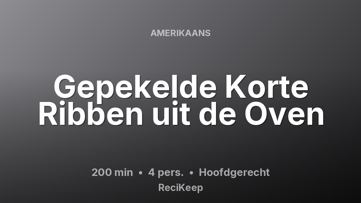 Receptkaart Gepekelde Korte Ribben uit de Oven – Hoofdgerecht