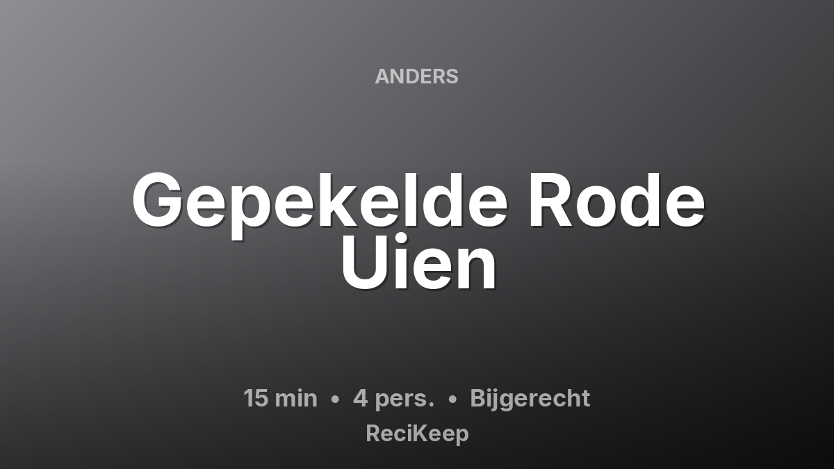 Receptkaart Gepekelde Rode Uien – Bijgerecht