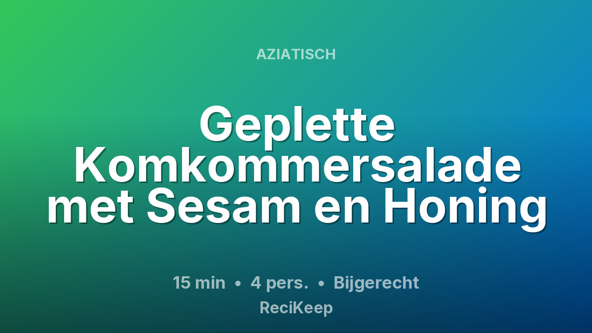 Receptkaart Geplette Komkommersalade met Sesam en Honing – Bijgerecht