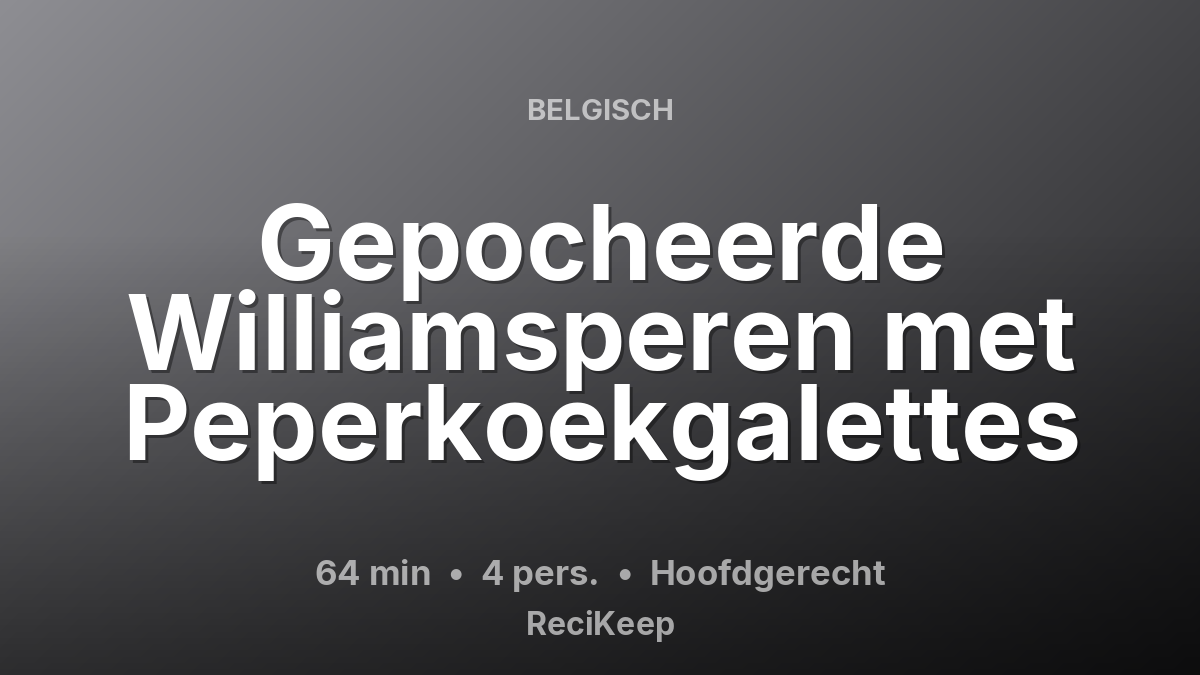 Receptkaart Gepocheerde Williamsperen met Peperkoekgalettes – Hoofdgerecht