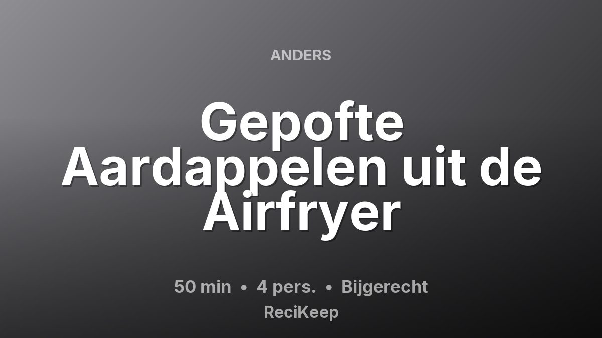 Receptkaart Gepofte Aardappelen uit de Airfryer – Bijgerecht