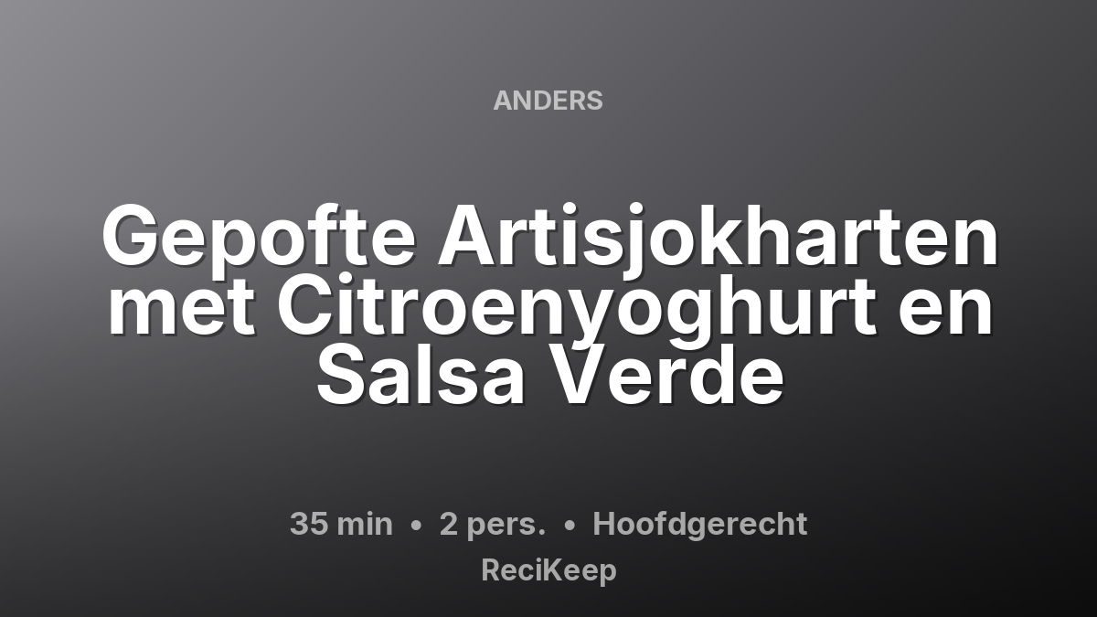 Receptkaart Gepofte Artisjokharten met Citroenyoghurt en Salsa Verde – Hoofdgerecht