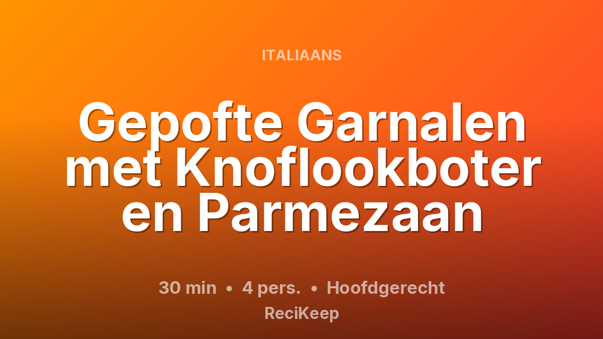 Receptkaart Gepofte Garnalen met Knoflookboter en Parmezaan – Hoofdgerecht