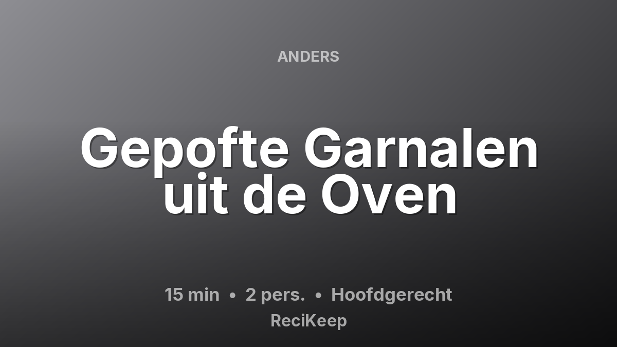 Receptkaart Gepofte Garnalen uit de Oven – Hoofdgerecht