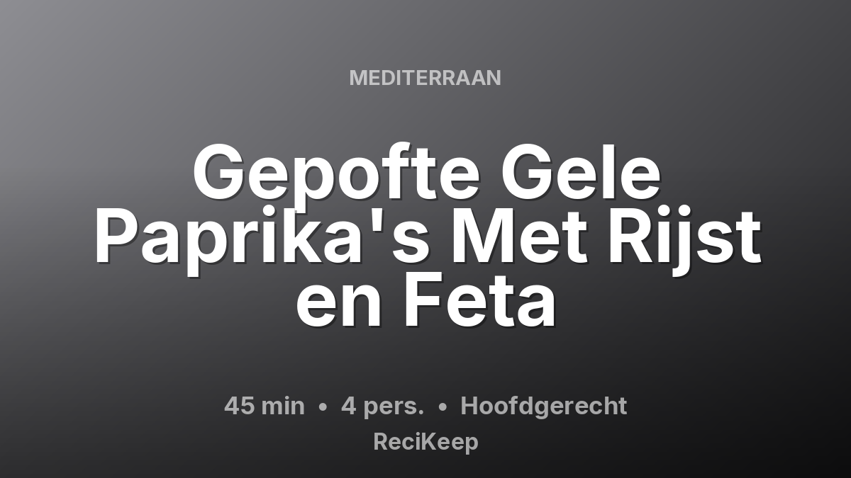 Receptkaart Gepofte Gele Paprika's Met Rijst en Feta – Hoofdgerecht