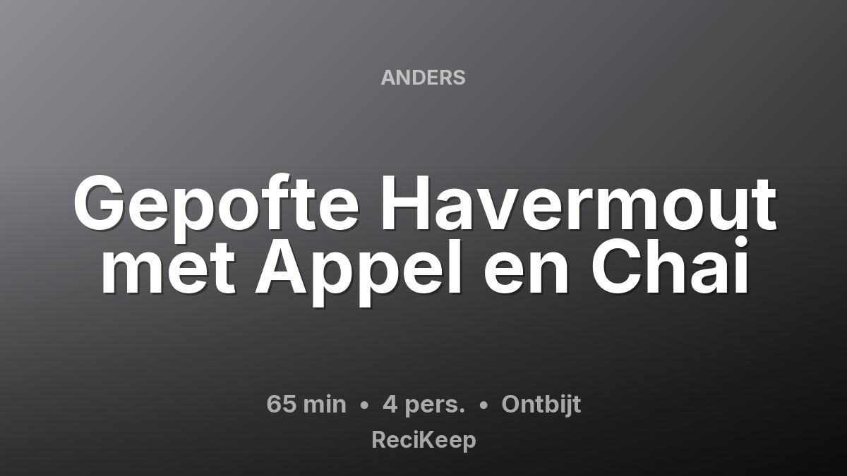 Receptkaart Gepofte Havermout met Appel en Chai – Ontbijt