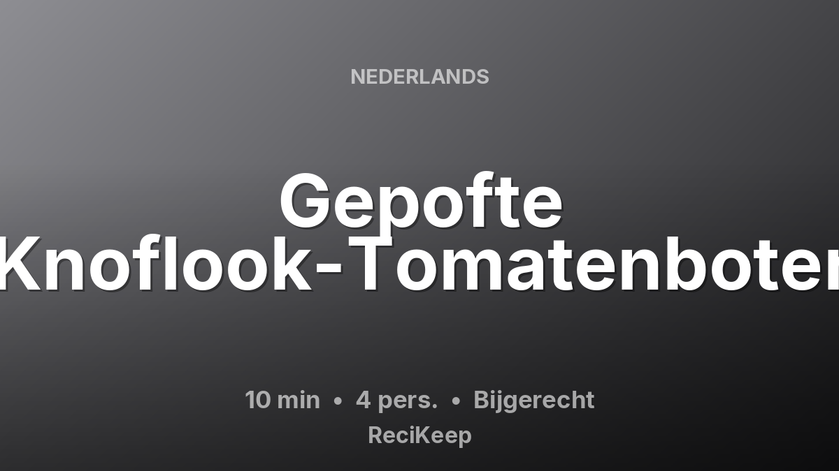 Receptkaart Gepofte Knoflook-Tomatenboter – Bijgerecht