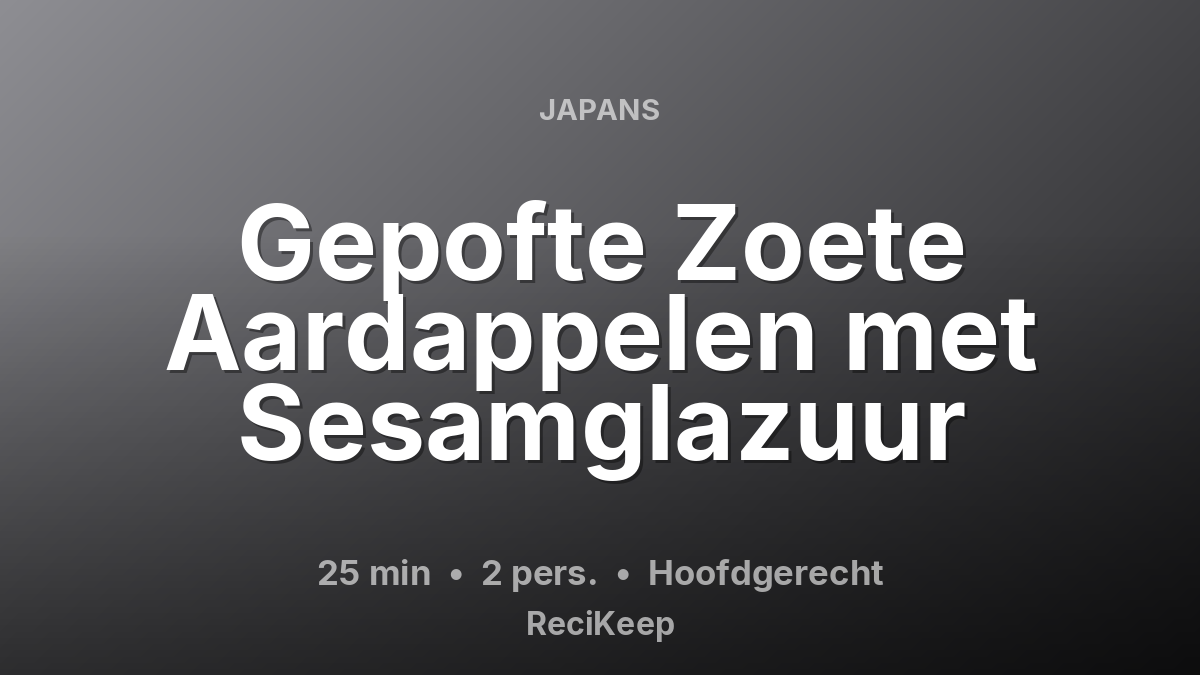 Receptkaart Gepofte Zoete Aardappelen met Sesamglazuur – Hoofdgerecht