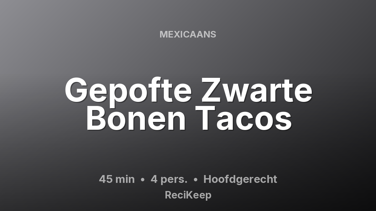 Receptkaart Gepofte Zwarte Bonen Tacos – Hoofdgerecht