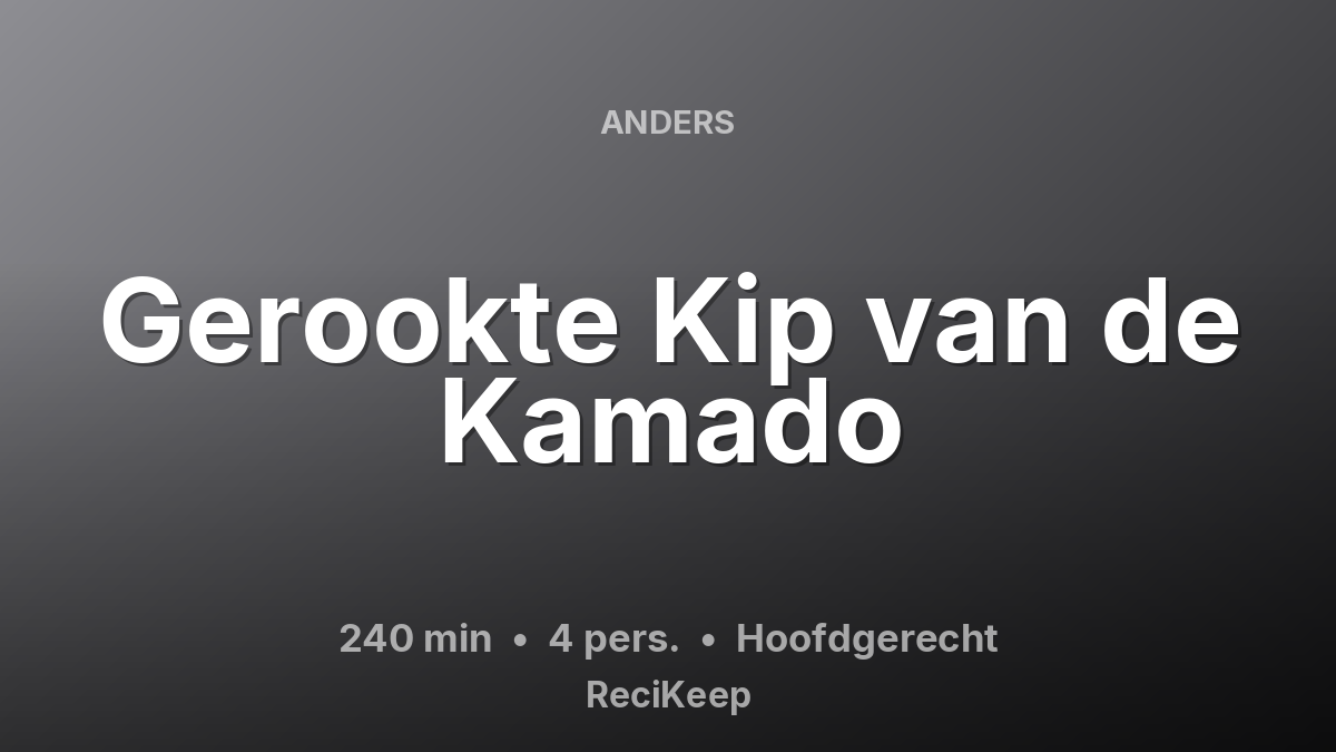 Receptkaart Gerookte Kip van de Kamado – Hoofdgerecht