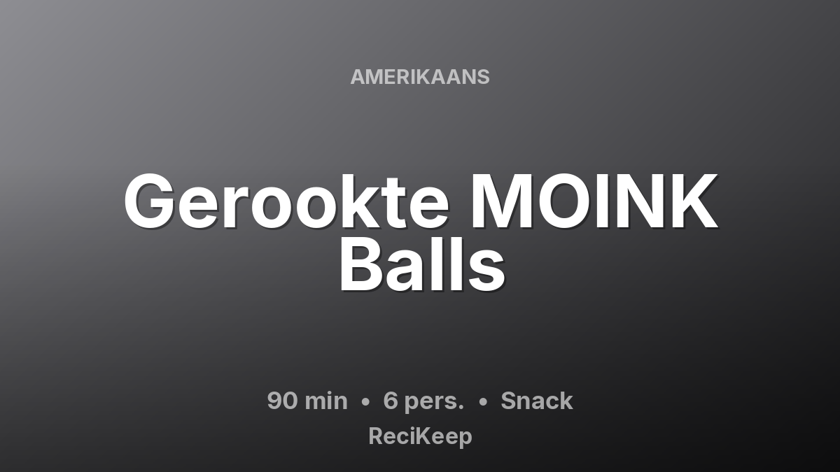 Receptkaart Gerookte MOINK Balls – Snack